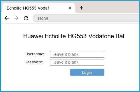 Huawei Echolife HG553 Vodafone Italian Firmware router default login